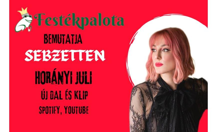 A Festékpalota támogatásával: Horányi Juli - Sebzetten videoklip